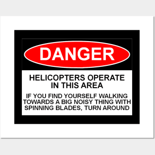 OSHA Style Danger Sign - Helicopters Operate In the Area Posters and Art